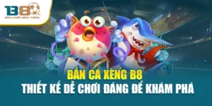 Bắn Cá Xèng B8 - Thiết Kế Dễ Chơi Đáng Để Khám Phá