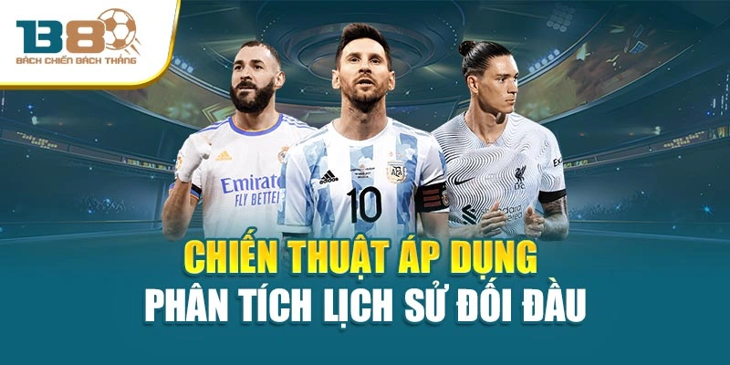 Chiến thuật áp dụng phân tích lịch sử đối đầu