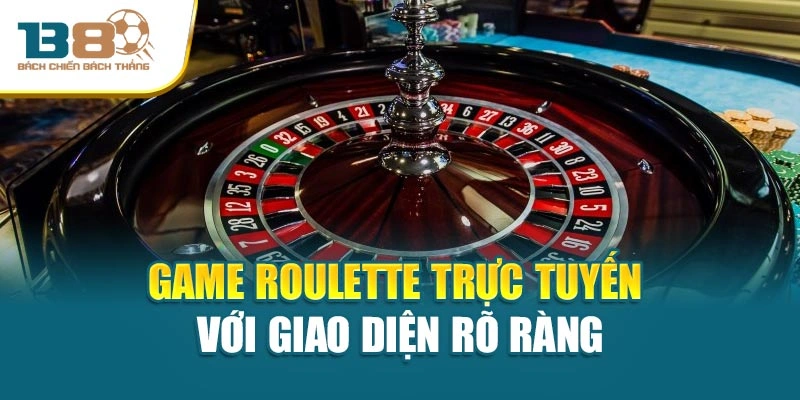 Game Roulette trực tuyến với giao diện rõ ràng
