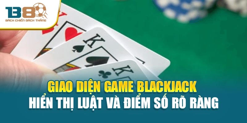 Giao diện game Blackjack hiển thị luật và điểm số rõ ràng