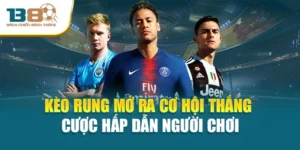 Kèo Rung Mở Ra Cơ Hội Thắng Cược Hấp Dẫn Người Chơi