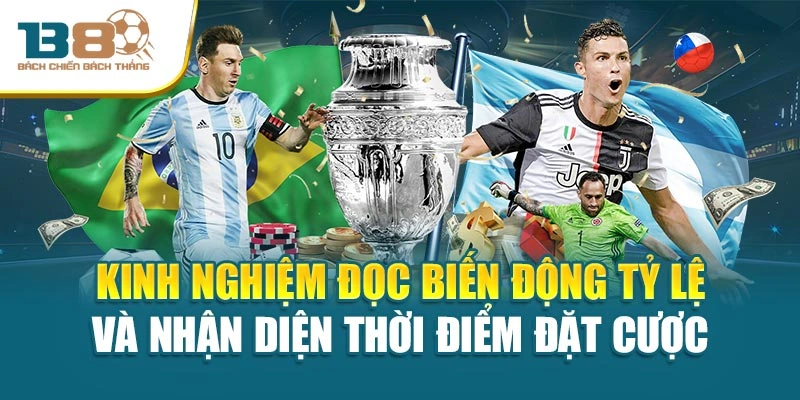 Kinh nghiệm đọc biến động tỷ lệ và nhận diện thời điểm đặt cược