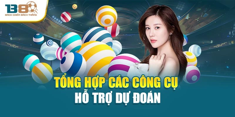 Tổng hợp các công cụ hỗ trợ dự đoán